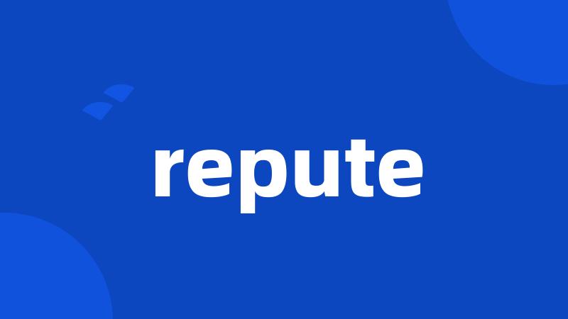 repute