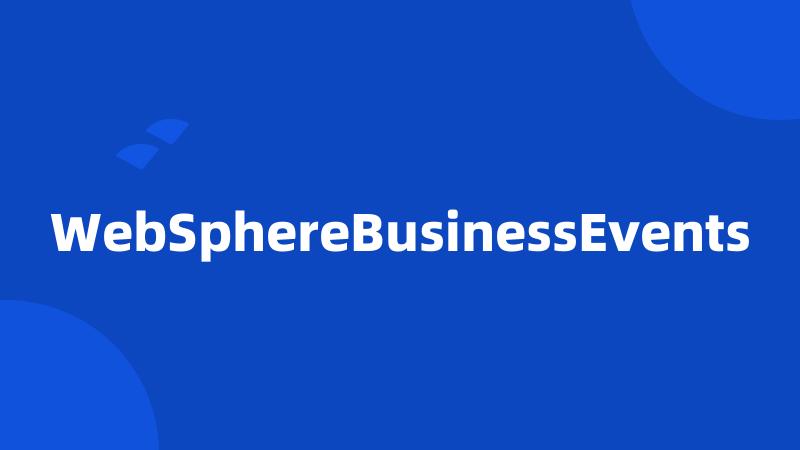 WebSphereBusinessEvents