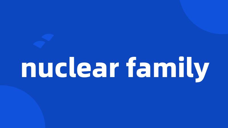 nuclear family