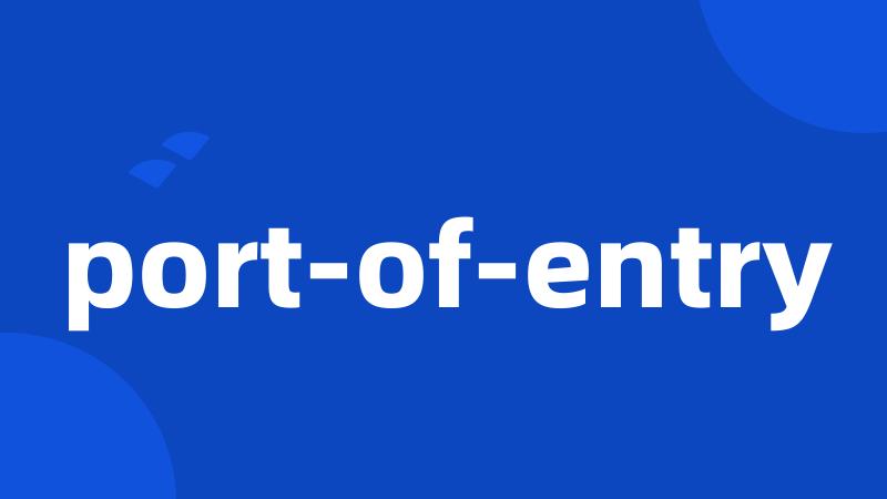 port-of-entry
