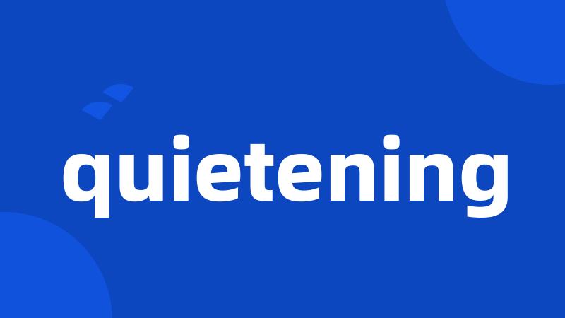 quietening