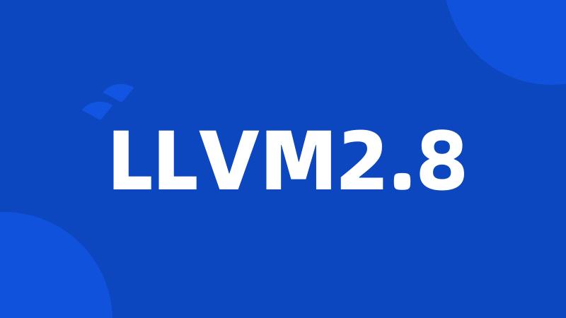 LLVM2.8