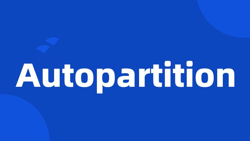 Autopartition