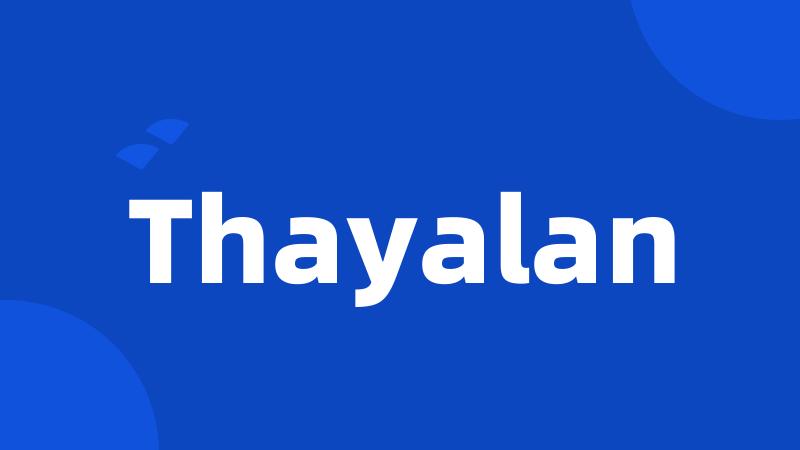 Thayalan