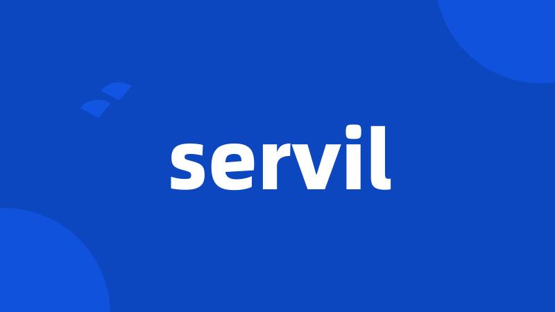 servil