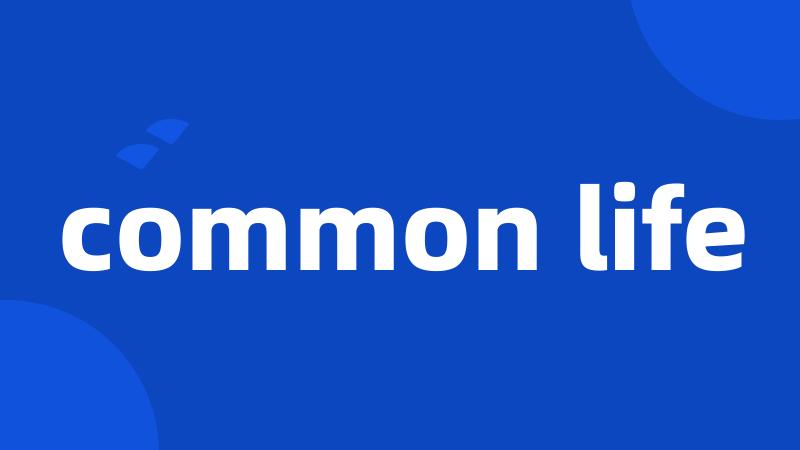 common life