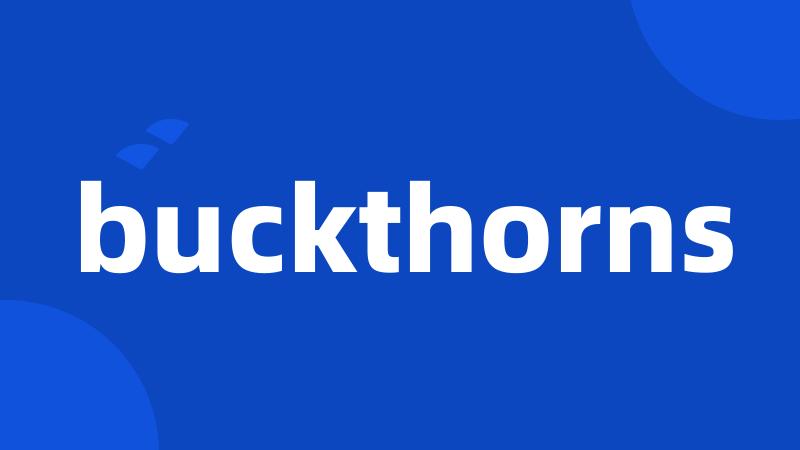 buckthorns