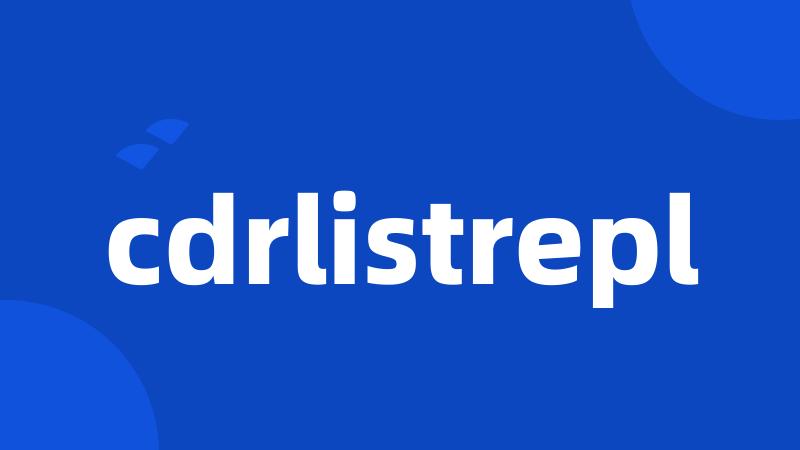 cdrlistrepl