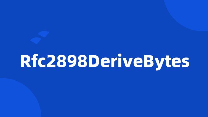 Rfc2898DeriveBytes