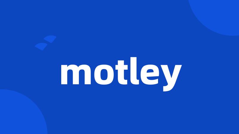 motley