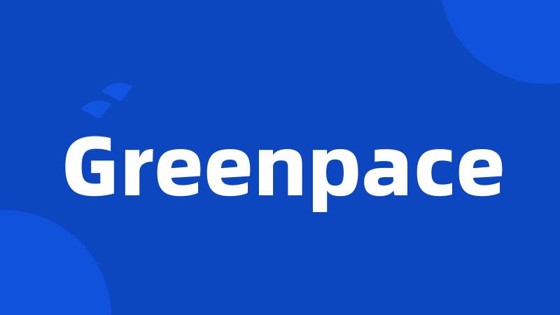 Greenpace