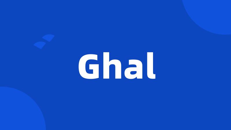 Ghal