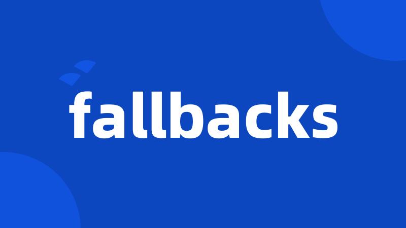 fallbacks