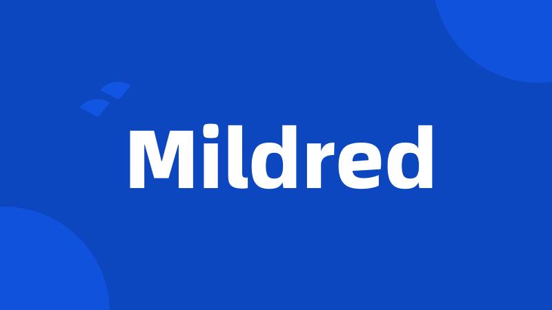 Mildred