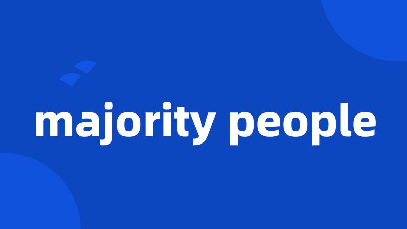 majority people