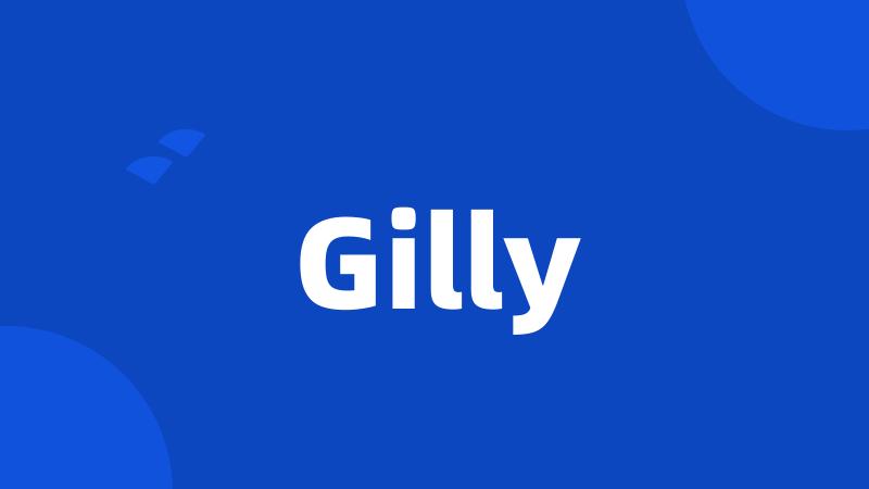 Gilly