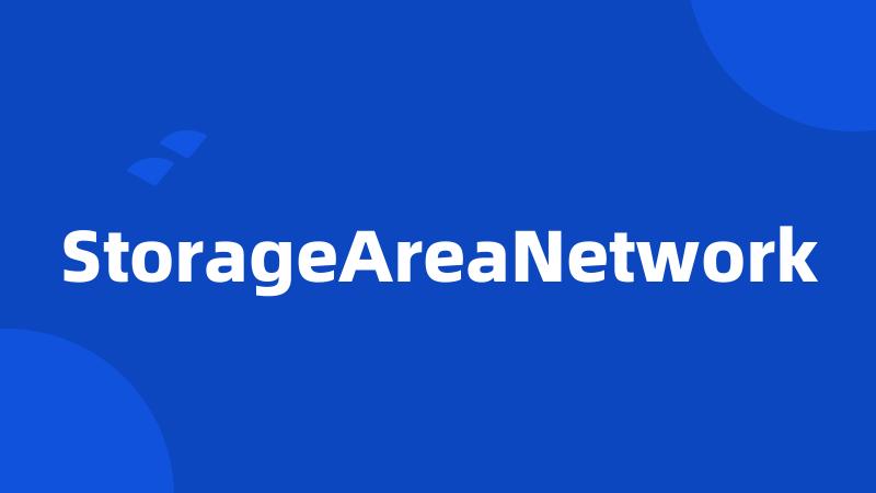 StorageAreaNetwork