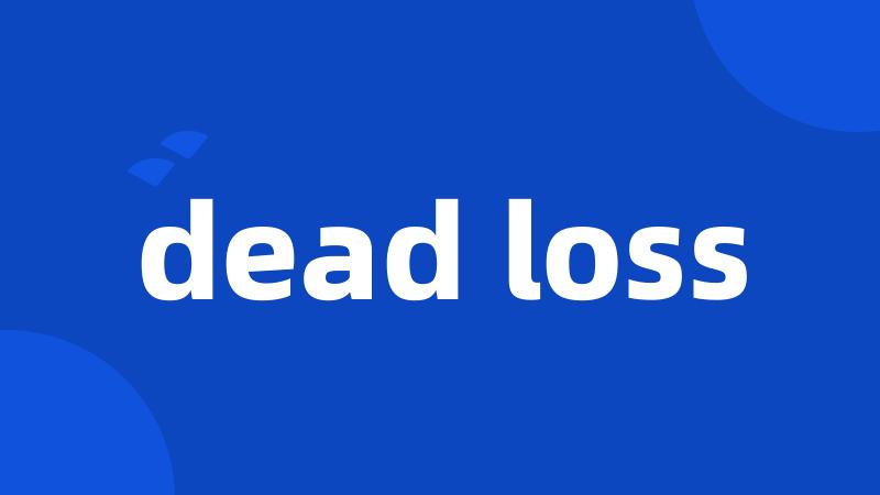 dead loss