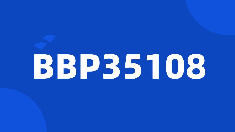 BBP35108