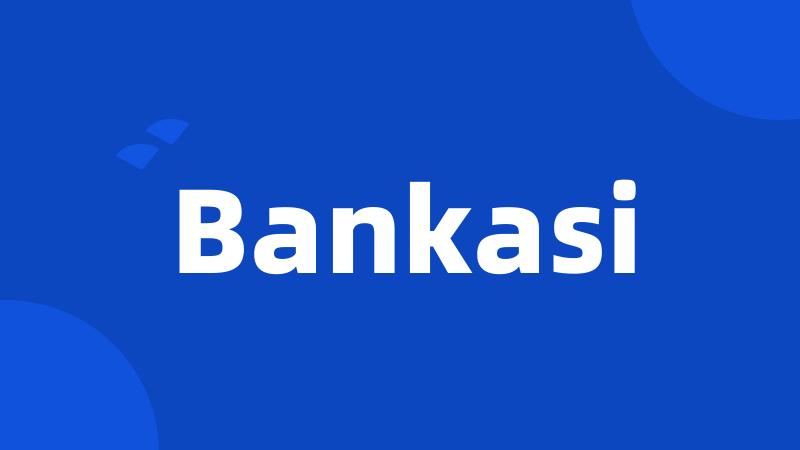 Bankasi