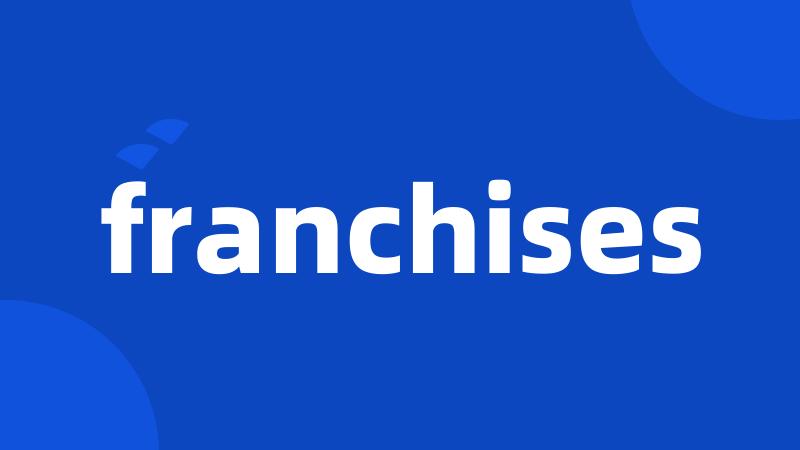 franchises