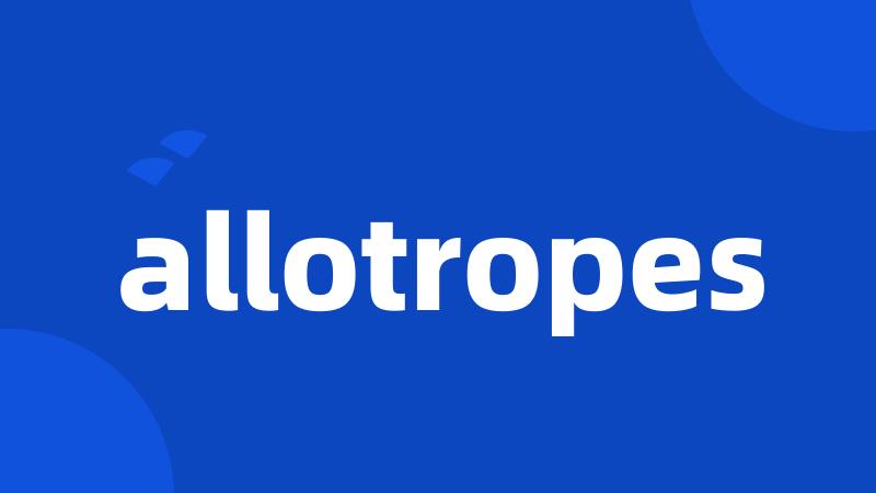 allotropes