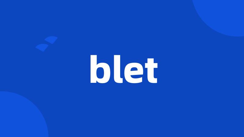 blet