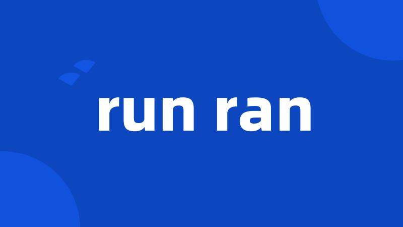 run ran