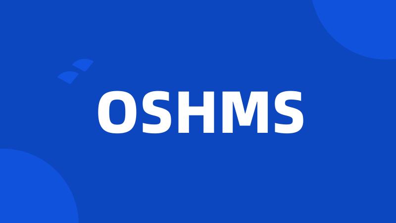 OSHMS