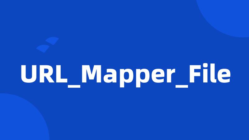 URL_Mapper_File