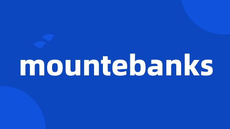 mountebanks