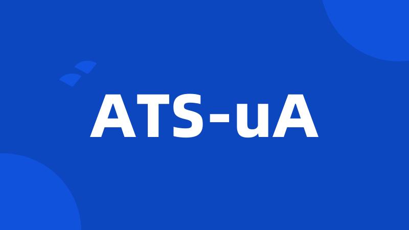 ATS-uA