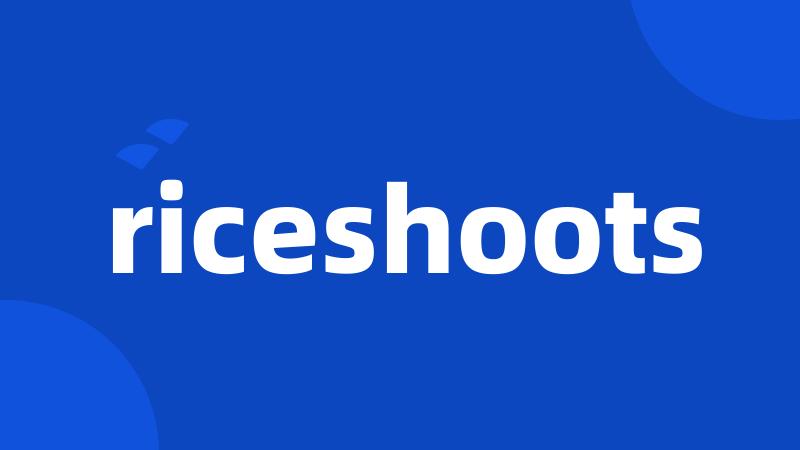 riceshoots