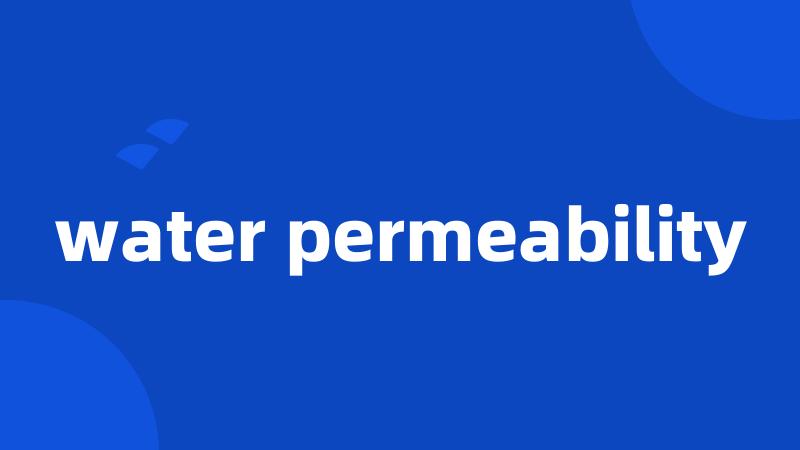 water permeability