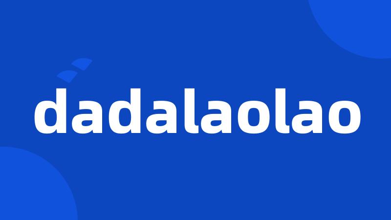 dadalaolao