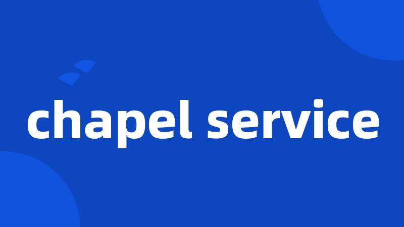 chapel service