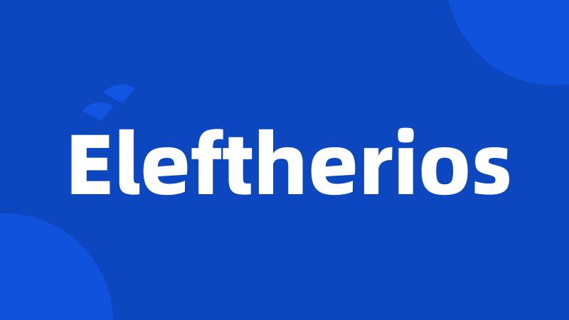 Eleftherios