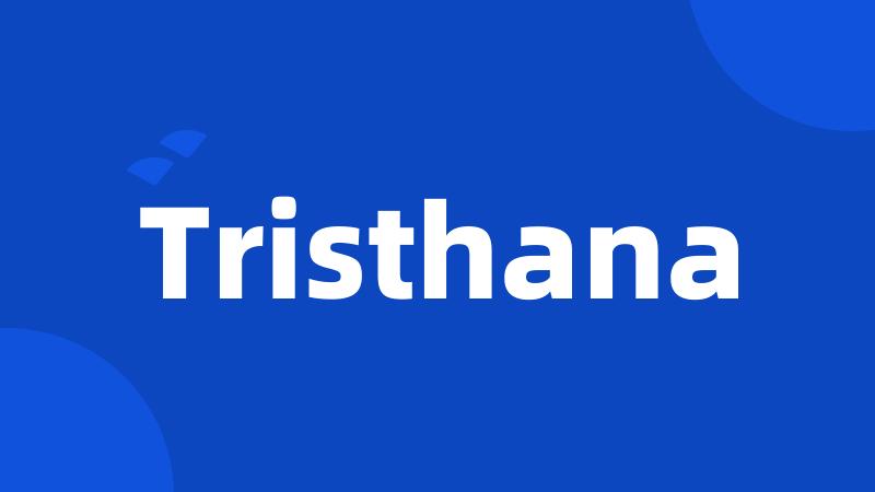 Tristhana