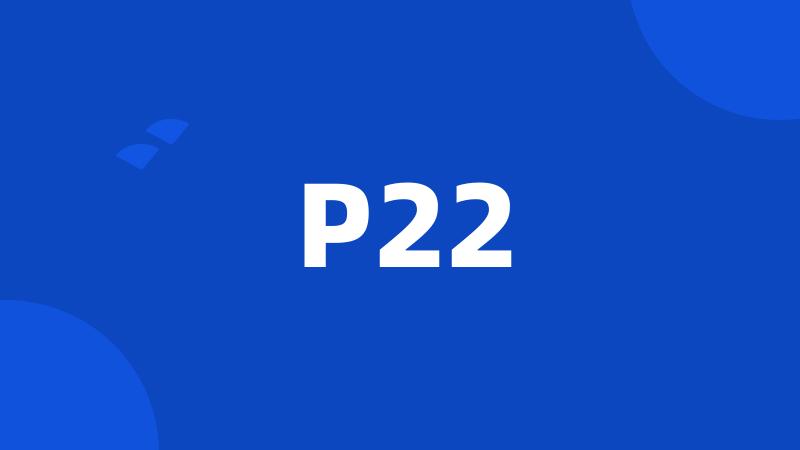 P22