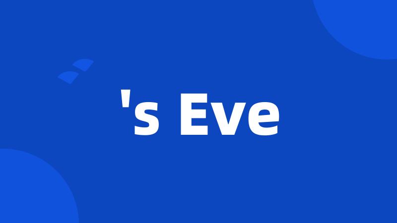 's Eve