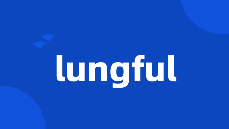 lungful