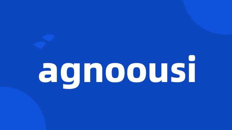 agnoousi