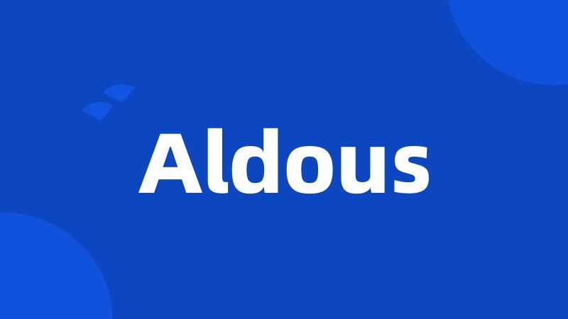 Aldous