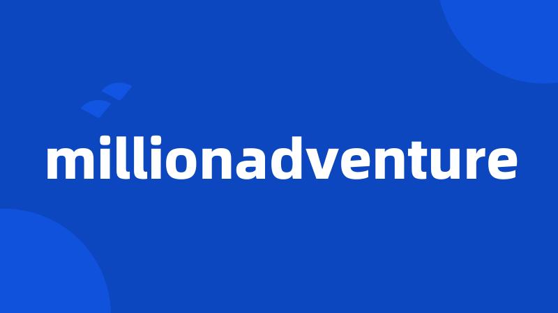 millionadventure