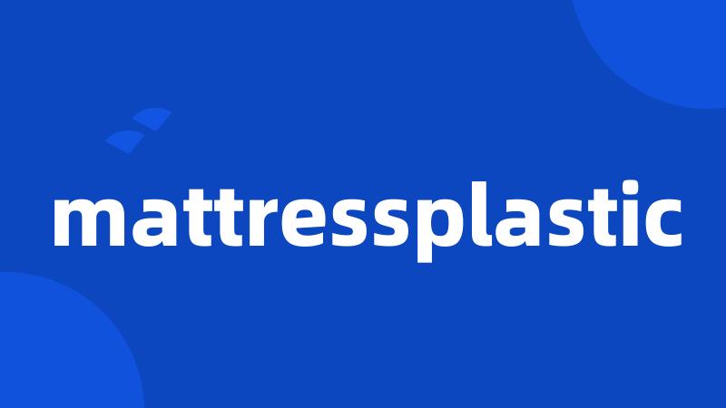 mattressplastic