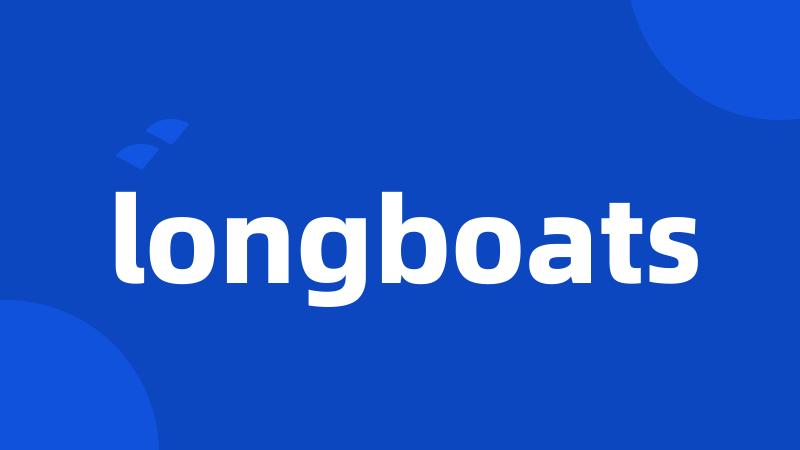 longboats