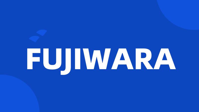 FUJIWARA