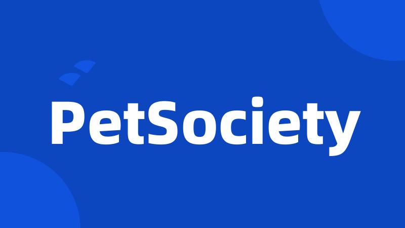 PetSociety