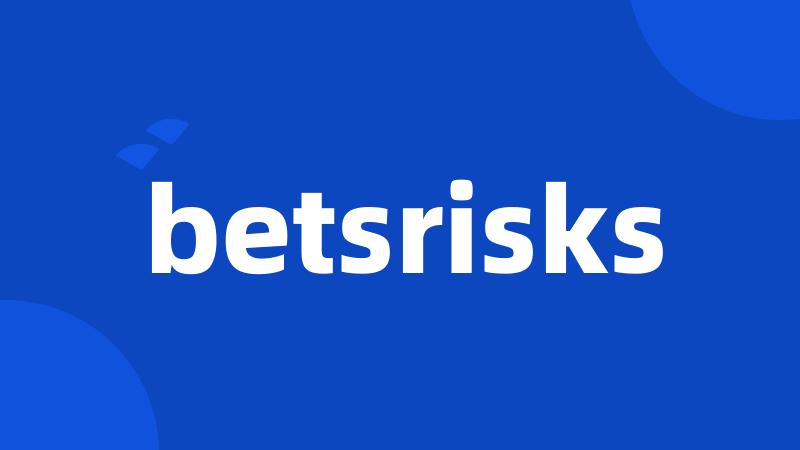 betsrisks