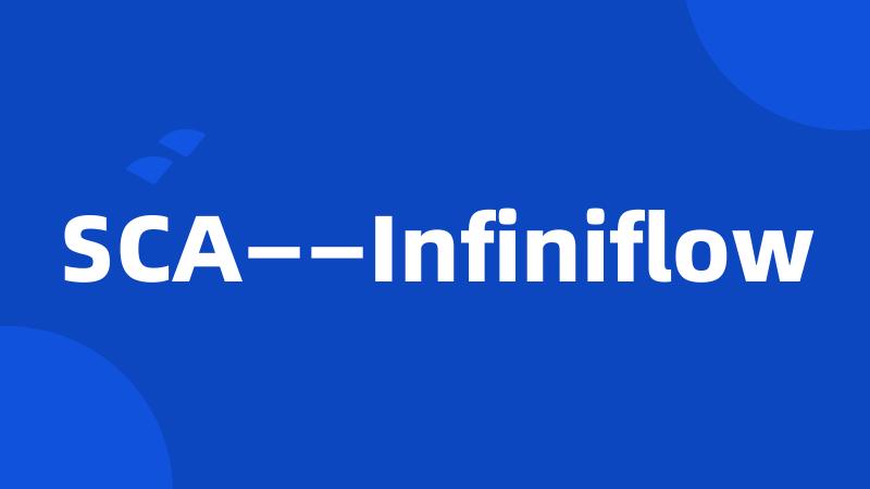 SCA——Infiniflow